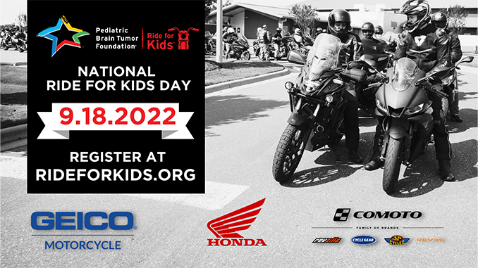 The Pediatric Brain Tumor Foundation's Ride for Kids Announces Second Annual National Ride for Kids Day in Collaboration with American Honda, the Comoto Family of Brands and GEICO Motorcycle