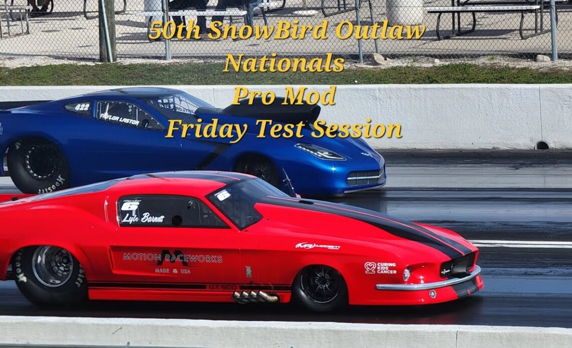 50th SnowBird Outlaw Nationals  -  Pro Mod - Friday Test Session - Highlights