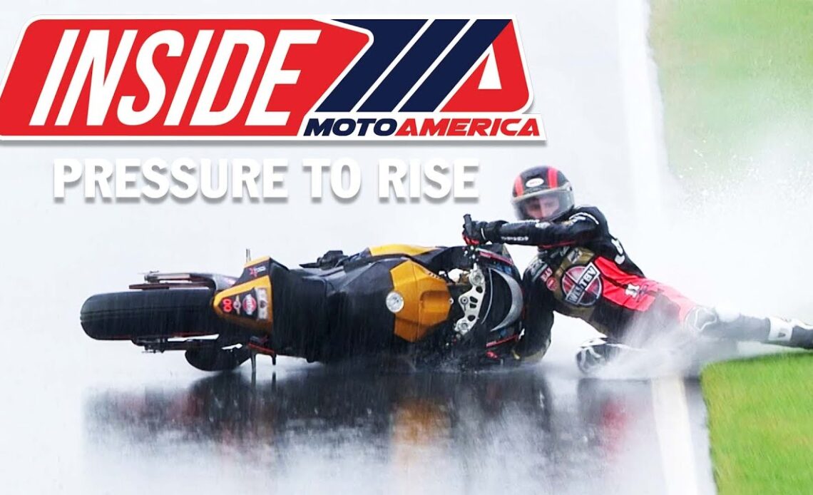 Inside MotoAmerica: Pressure To Rise Ep. 09