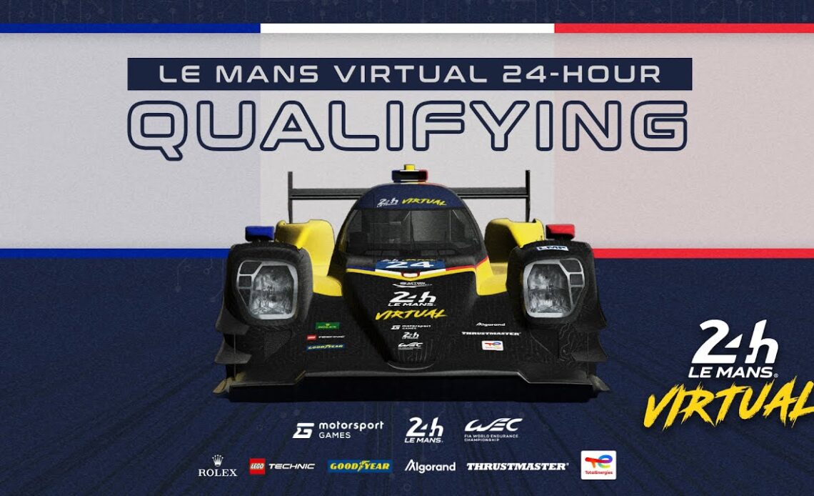 LIVE: 24 Hours of Le Mans Virtual: Qualifying - Circuit de la Sarthe