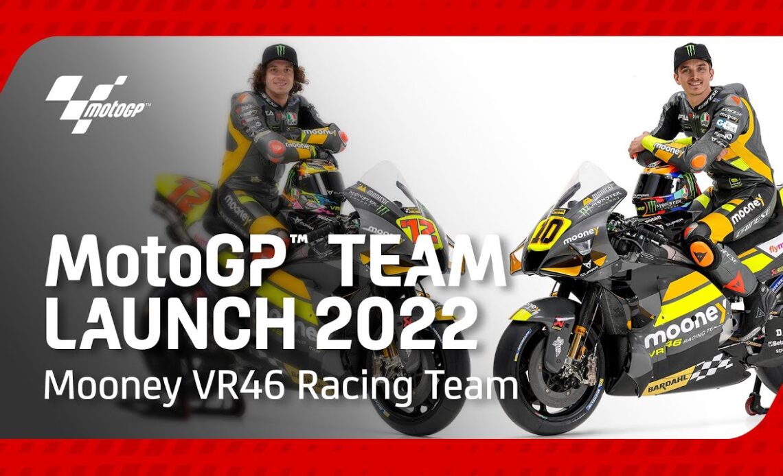 Mooney VR46 Racing Team Presentation 2022