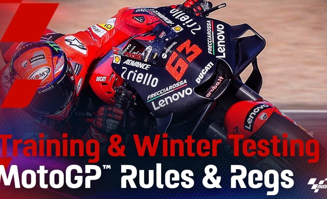 MotoGP™ Rules and Regs: Training and Winter Testing