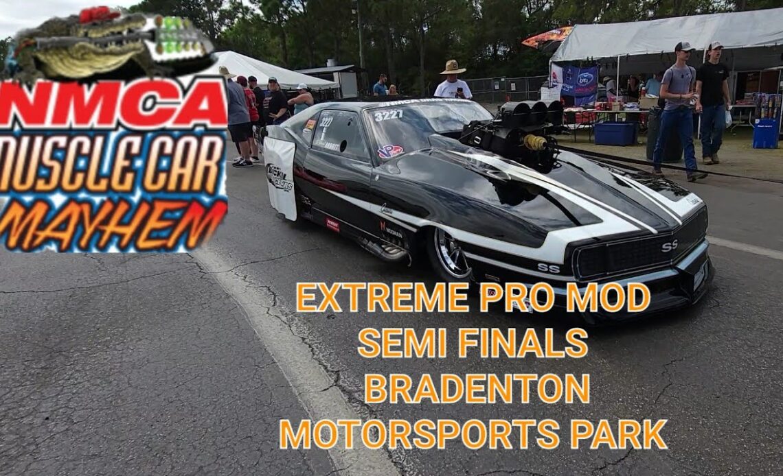 NMCA Muscle Car Mayhem - Extreme Pro Mod - Semi Finals
