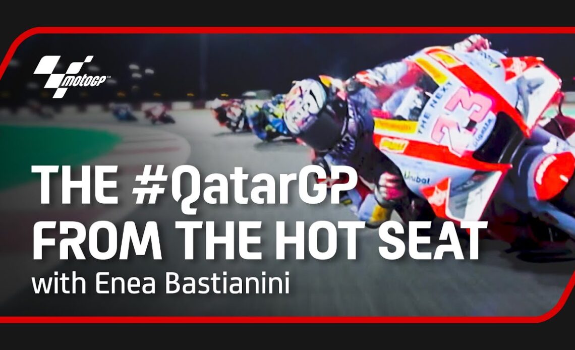 The 2022 #QatarGP from the Hot Seat with Enea Bastianini