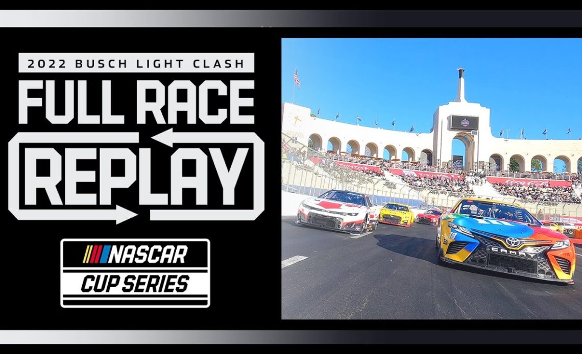 The Busch Light Clash at The Coliseum | NASCAR Cup Series Full Race Replay