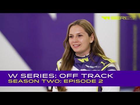 W Series: Off Track - Season Two | Episode 2