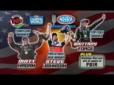 2022 NHRA Spring Nationals winners featuring Matt Hagan, Brittany Force, and Steve Johnson 4/27/2022
