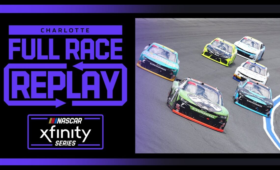 Alsco Uniforms 300 from Charlotte Motor Speedway | NASCAR Xfinity Series Full Race Replay