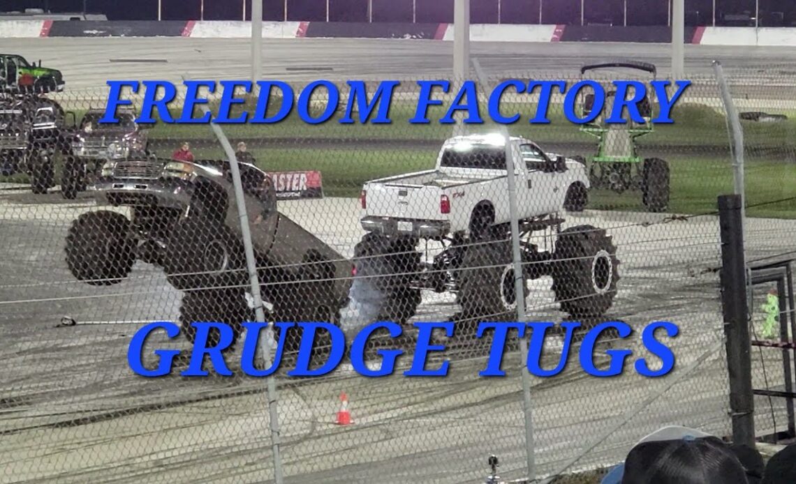 Grudge Tugs - Freedom Factory Spectator Drags