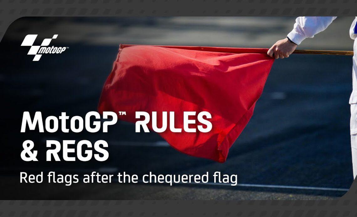 MotoGP™ Rules and Regs | Red Flags after the chequered flag