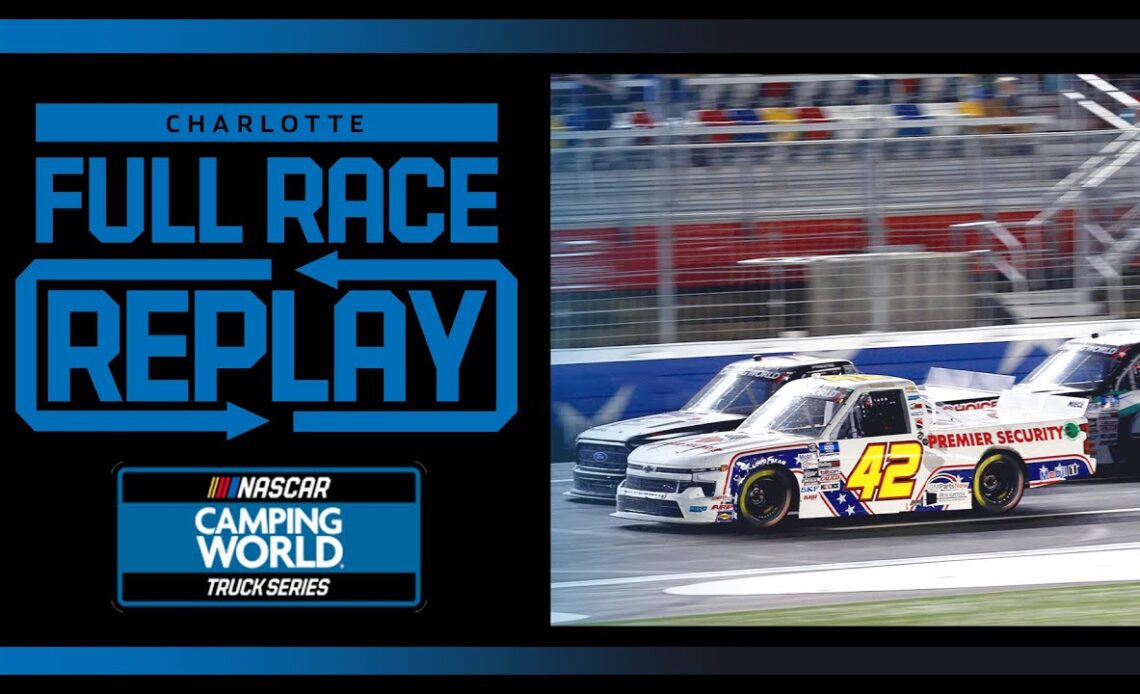 NCEL 200 from Charlotte Motor Speedway | NASCAR Truck Series Full Race Replay