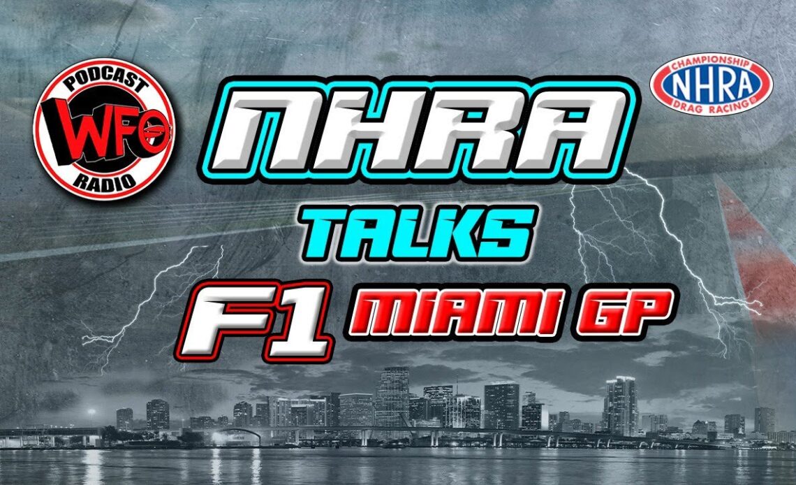 NHRA talks F1 - Miami GP