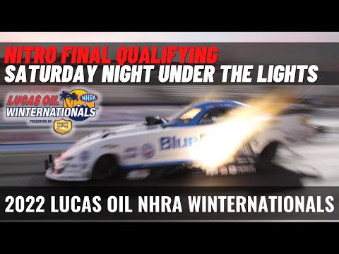 Nitro Qualifying Saturday Night | 2022 Lucas Oil NHRA Winternationals | Top Fuel | Funny Car