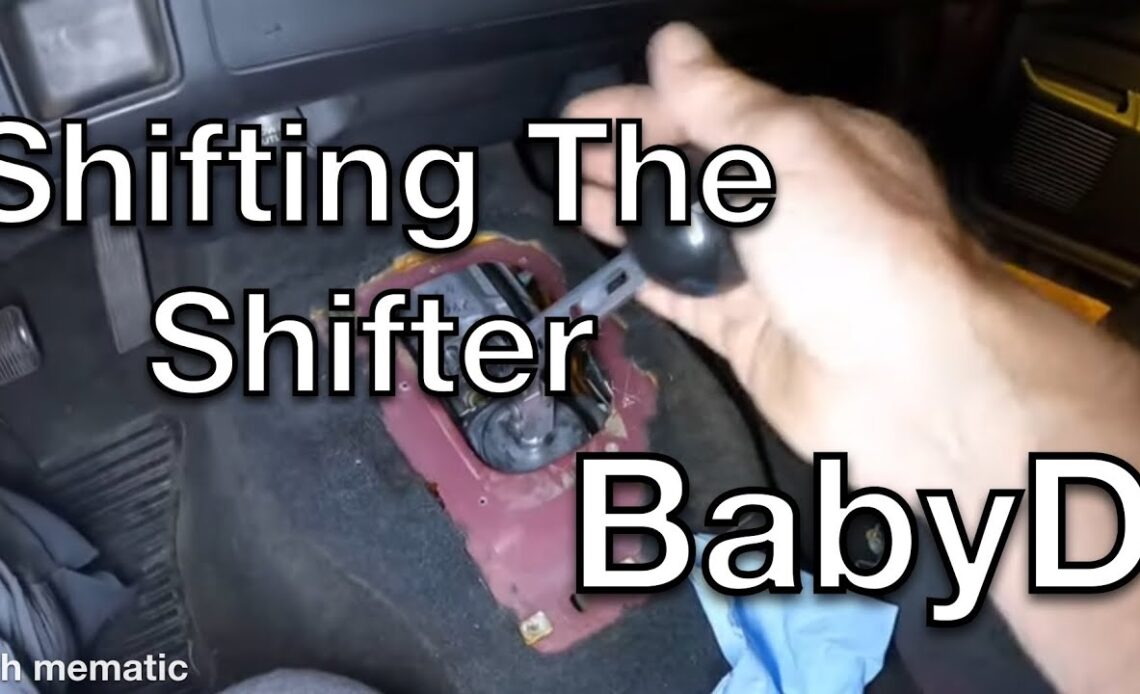 Shifting The Shifter In BabyD