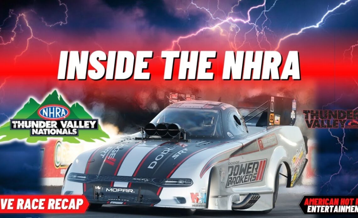 2022 NHRA Thunder Valley Nationals LIVE Race Recap | INSIDE THE NHRA