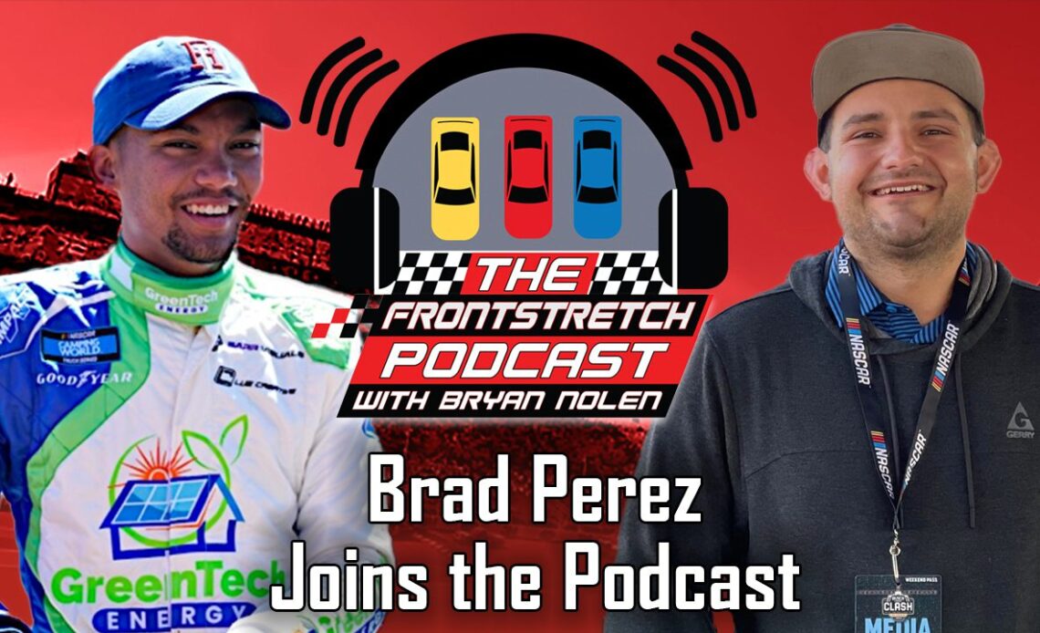 Brad Perez joins Bryan Nolen on the Frontstretch podcast, graphic by Jared Haas