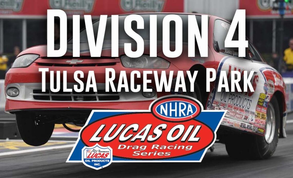 Division 4 NHRA Lucas Oil Drag Racing Series from Tulsa Raceway Park  - Saturday