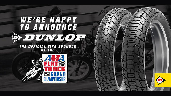 Dunlop Named Official Tire of Mission Foods AMA Flat Track Grand Championship