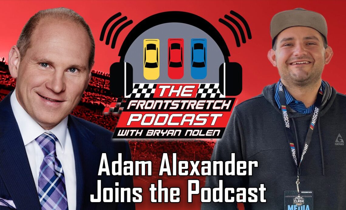 Adam Alexander joins the Frontstretch Podcast with Bryan Nolen, graphic by Jared Haas