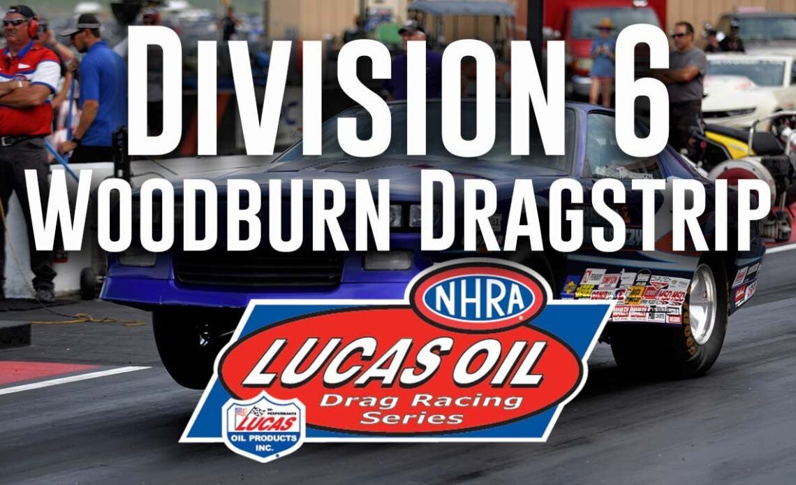 Division 6 NHRA Lucas Oil Drag Racing Series from Woodburn Dragstrip - Thursday