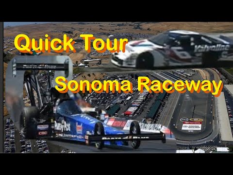 Quick Tour Of Sonoma Raceway. NASCAR/NHRA