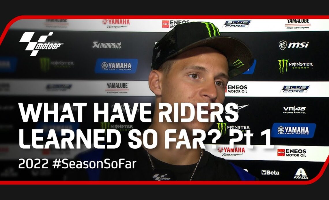 What have riders learned so far? | 2022 Part 1