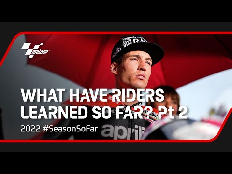 What have riders learned so far? | 2022 Part 2