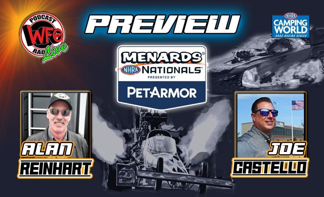 Alan Reinhart and Joe Castello preview the Menards NHRA Nationals. Plus, Troy Williams Jr.