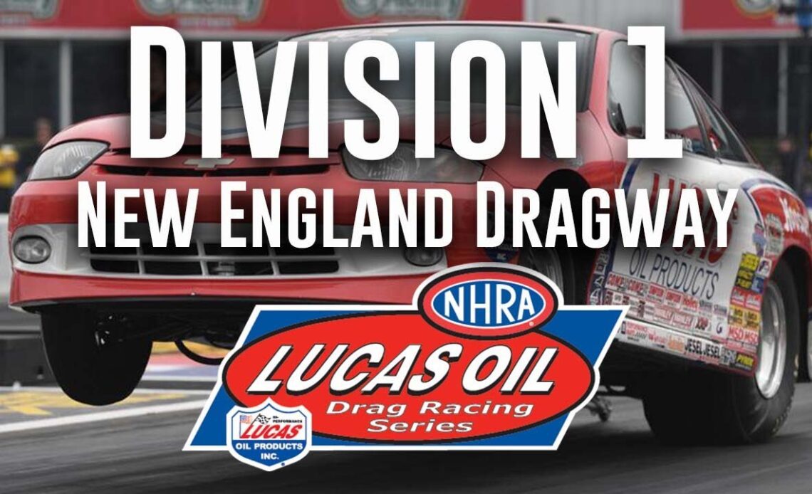 Division 1 NHRA Lucas Oil Drag Racing Series from New England Dragway - Friday