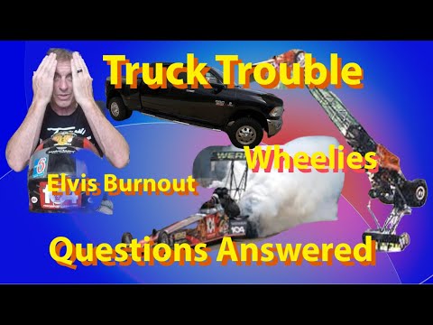 Truck Trouble, Elvis Burnout, Wheelies and Questions Answered #subscribe