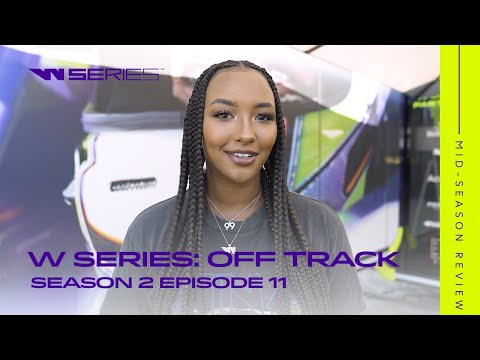 W Series | Off Track Season Two: Episode 11