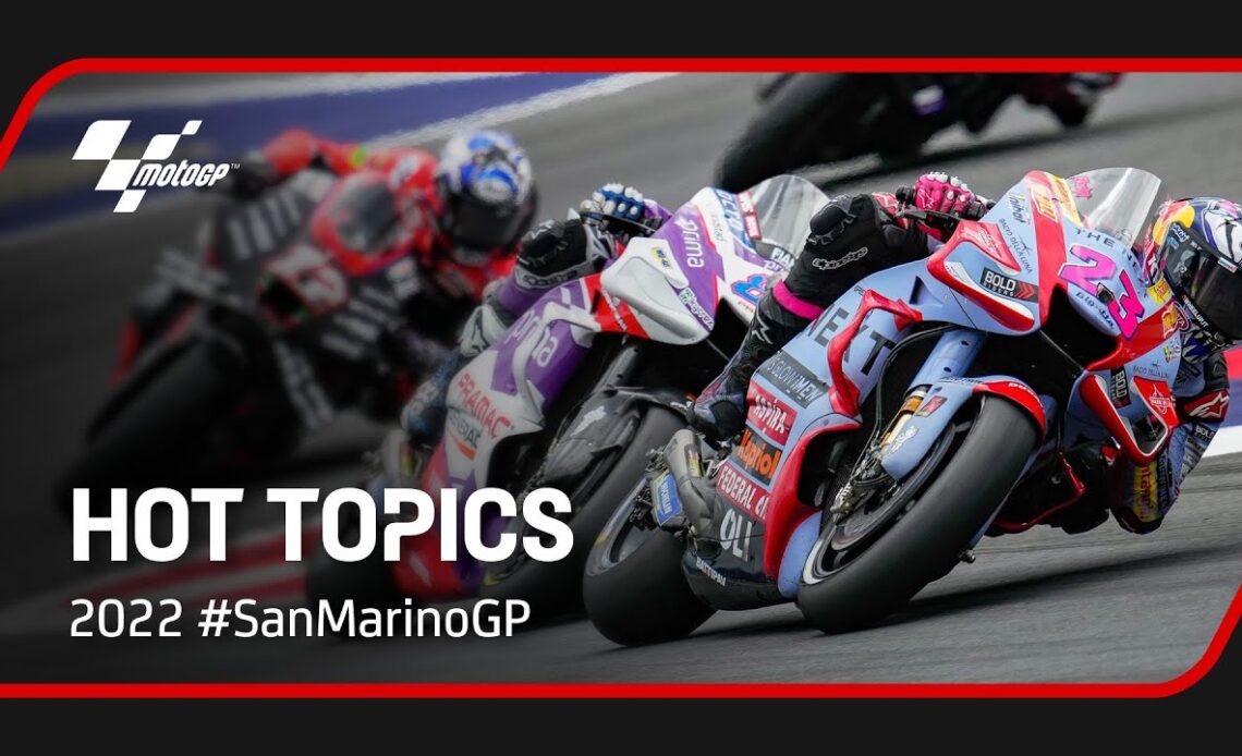 What are the 2022 #SanMarinoGP Hot Topics?