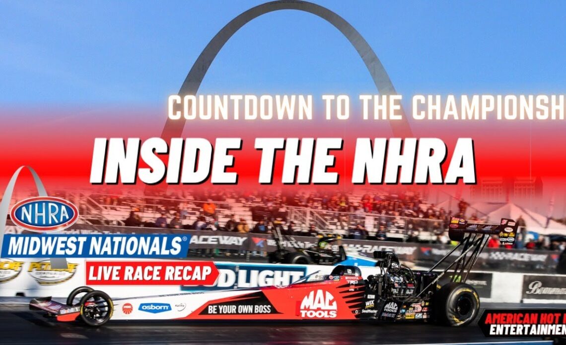 2022 NHRA Midwest Nationals | INSIDE THE NHRA