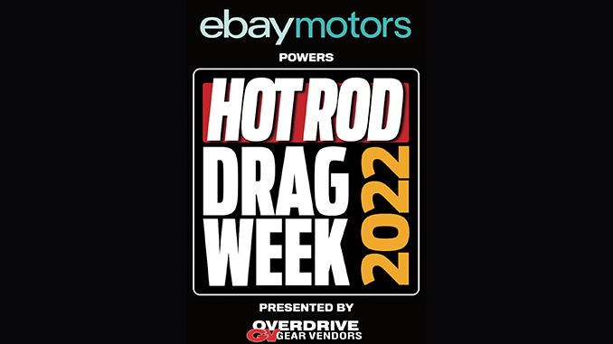 Ebay Motors Powers HOT ROD Drag Week’s 2022 Race to Crown “Fastest Street Car in America” September 18-23