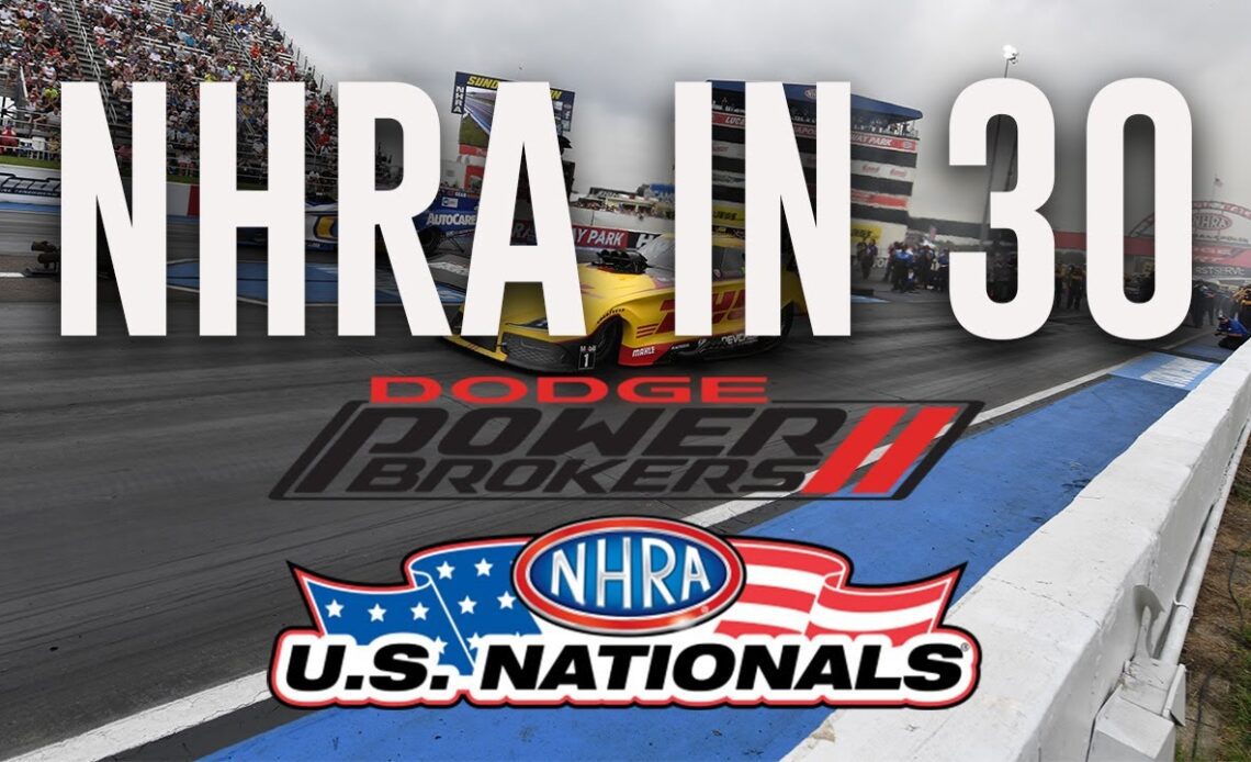 NHRA in 30: 2022 Dodge Power Brokers NHRA U.S. Nationals