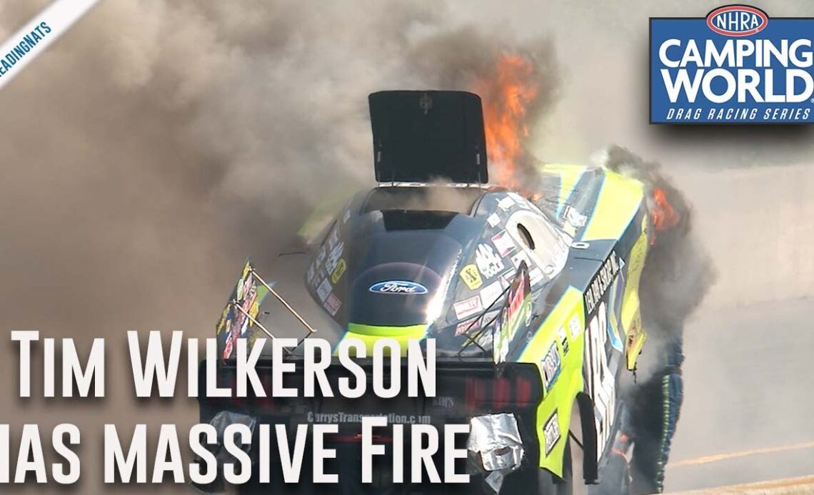 Tim Wilkerson walks away from MASSIVE fire at Pep Boys NHRA Nationals