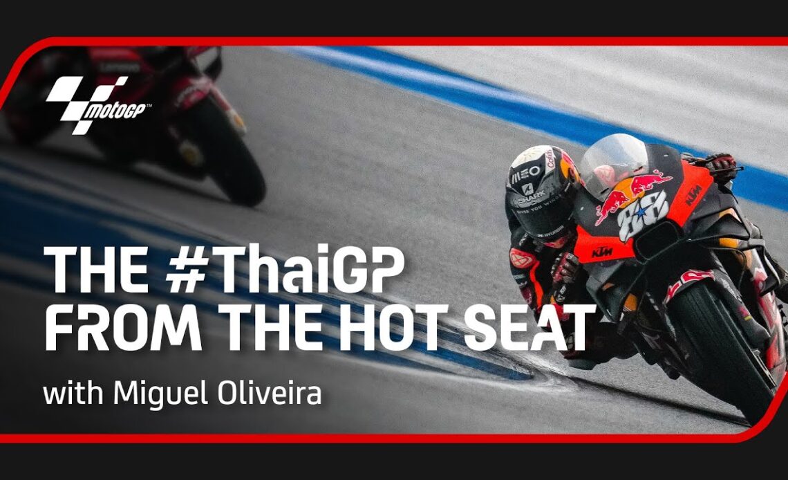 From 11th to 1st 💪 | The 2022 #ThaiGP from the Hot Seat with Miguel Oliveira