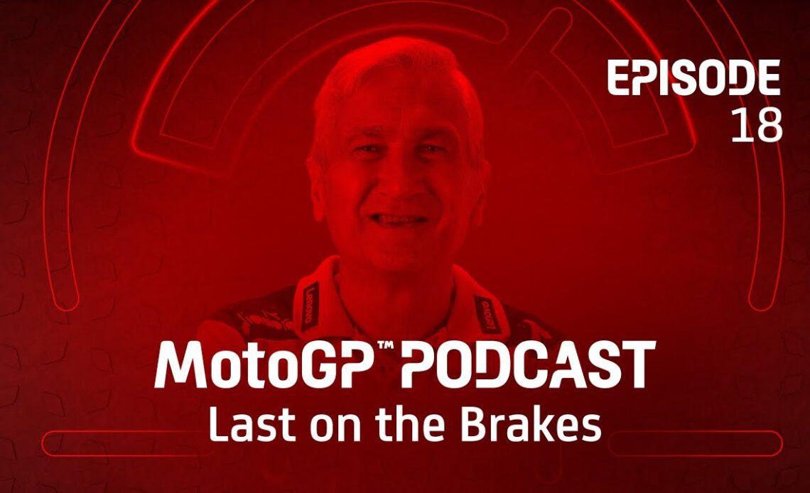 Last on the Brakes with Davide Tardozzi 🎙️ | MotoGP™ Podcast