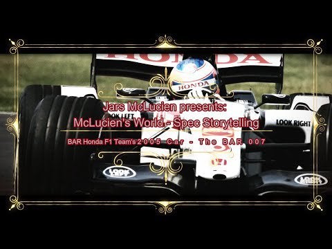 Spec Storytelling - F1 2005 BAR Honda's Car EXPLAINED - The BAR 007