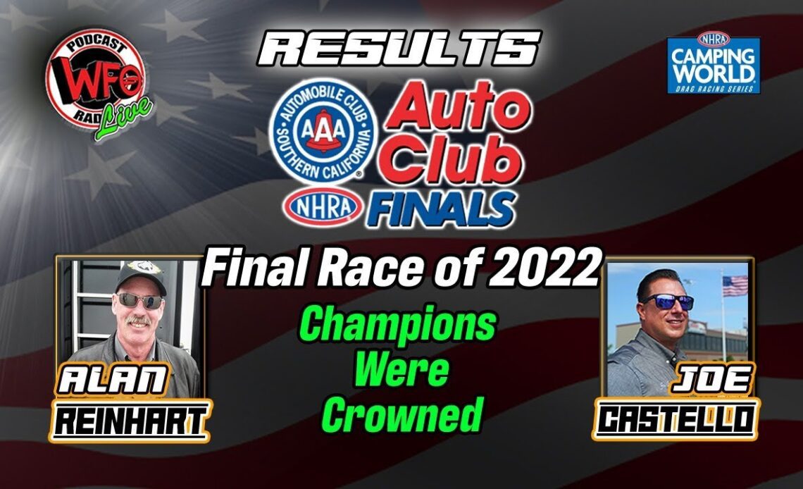 2022 NHRA Auto Club Finals results with Alan Reinhart and Joe Castello 11/17/2022