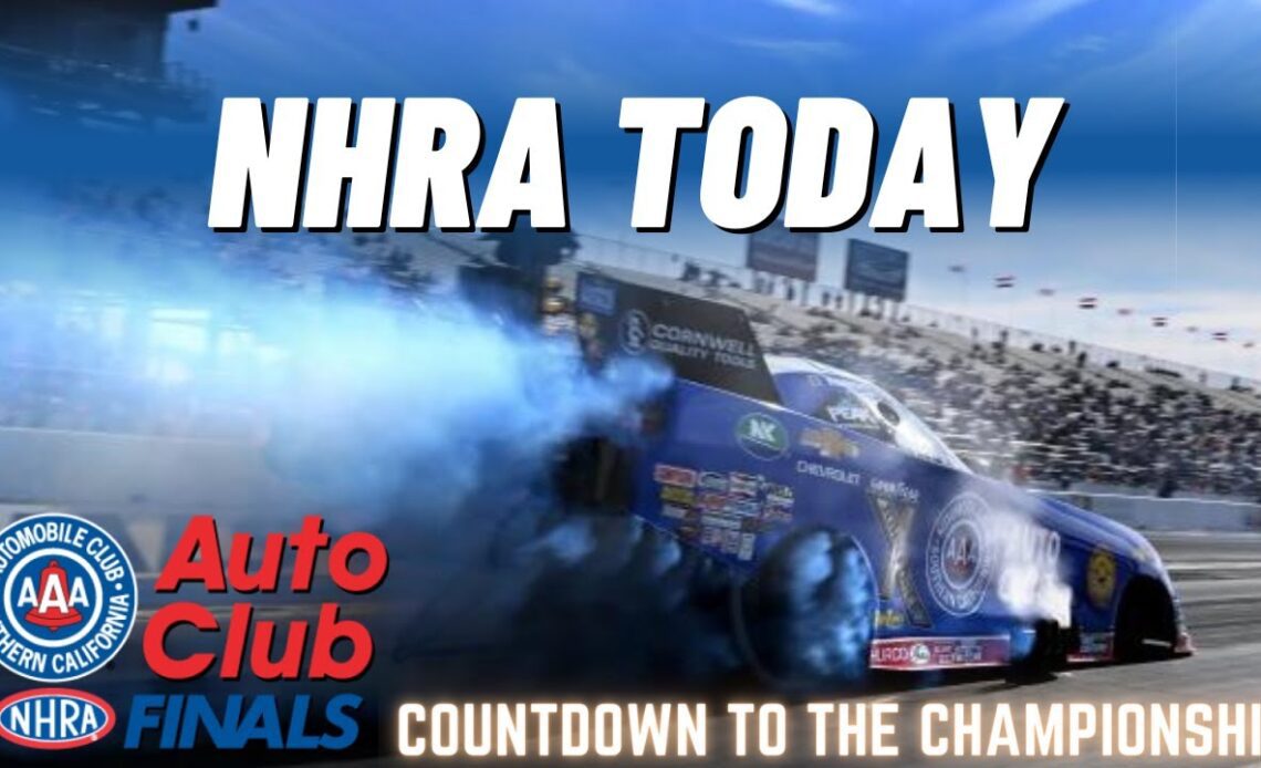 NHRA TODAY | 2022 Auto Club NHRA Finals