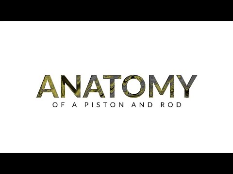 Anatomy of a Piston and Rod