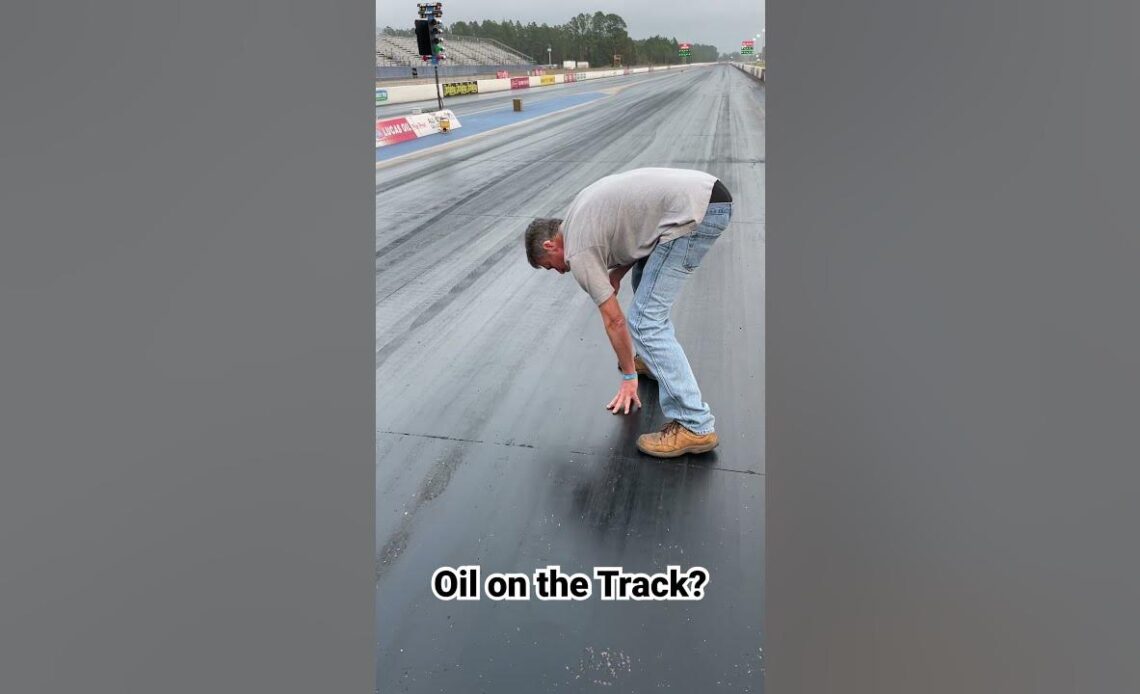 Racer Finds Oil on the Track