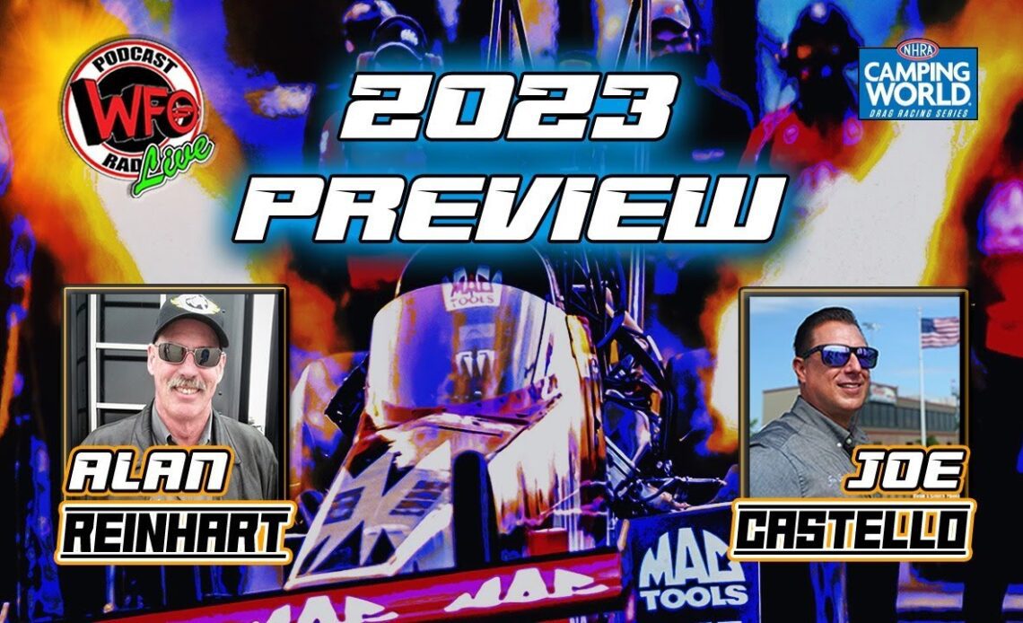 First WFO of 2023! Alan Reinhart and Joe Castello talk NHRA Drag Racing 1/3/2023