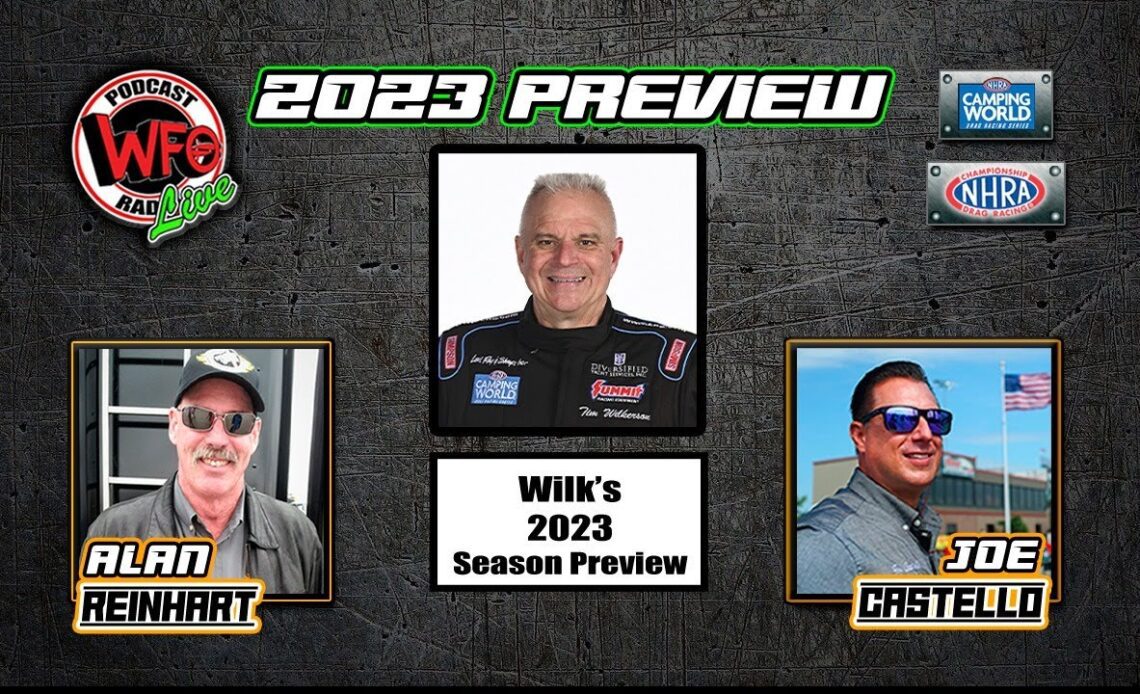 Tim Wilkerson previews his 2023 NHRA season with Joe Castello and Alan Reinhart 1/24/2023