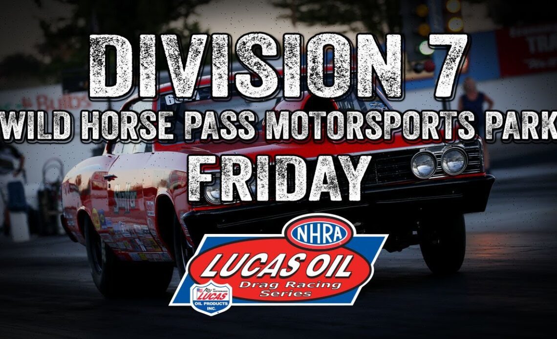 Division 7 NHRA Lucas Oil Drag Racing Series from Wild Horse Pass Motorsports Park - Friday
