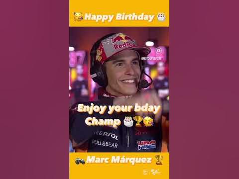 🥳 Happy Birthday Marc Márquez!!! 🎂