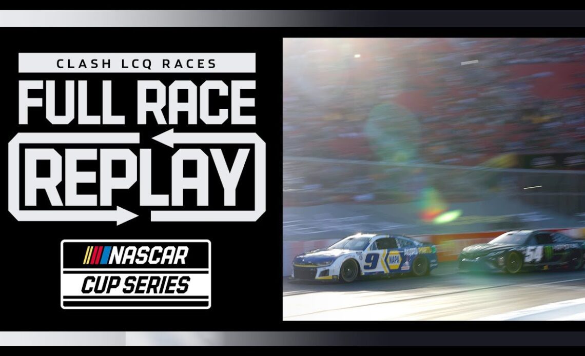 Last Chance Qualifiers: Clash at the LA Coliseum | NASCAR Cup Series Full Race Replay