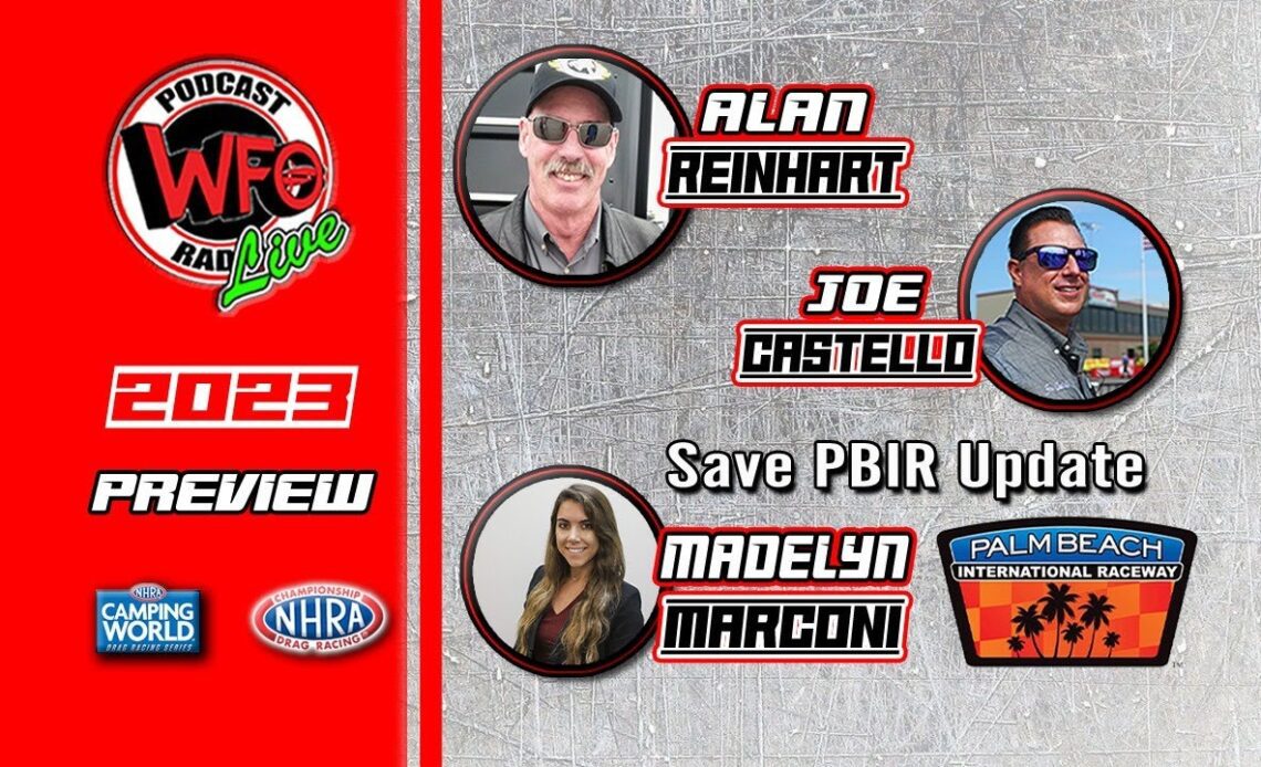 NHRA's Alan Reinhart joins Joe Castello, and Madelyn Marconi gives a Save PBIR report. 2/14/2023
