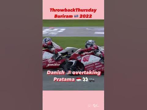 🇹🇭 #TBT Buriram 2022 Danish overtaking Pratama